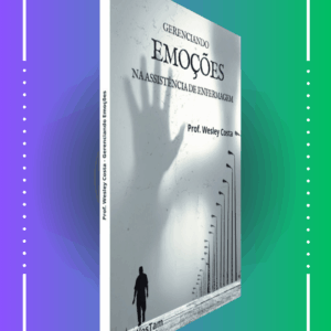 Gerenciando Emoções na Assistência de Enfermagem